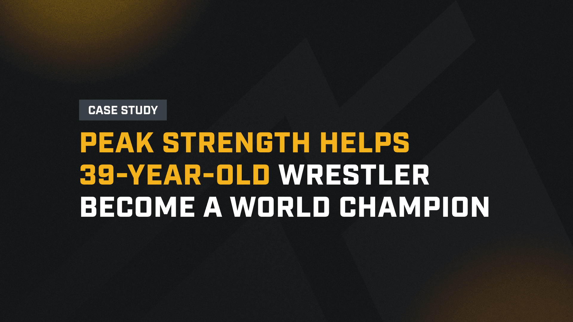 Peak Strength Helps 39-Year-Old Wrestler Become a World Champion