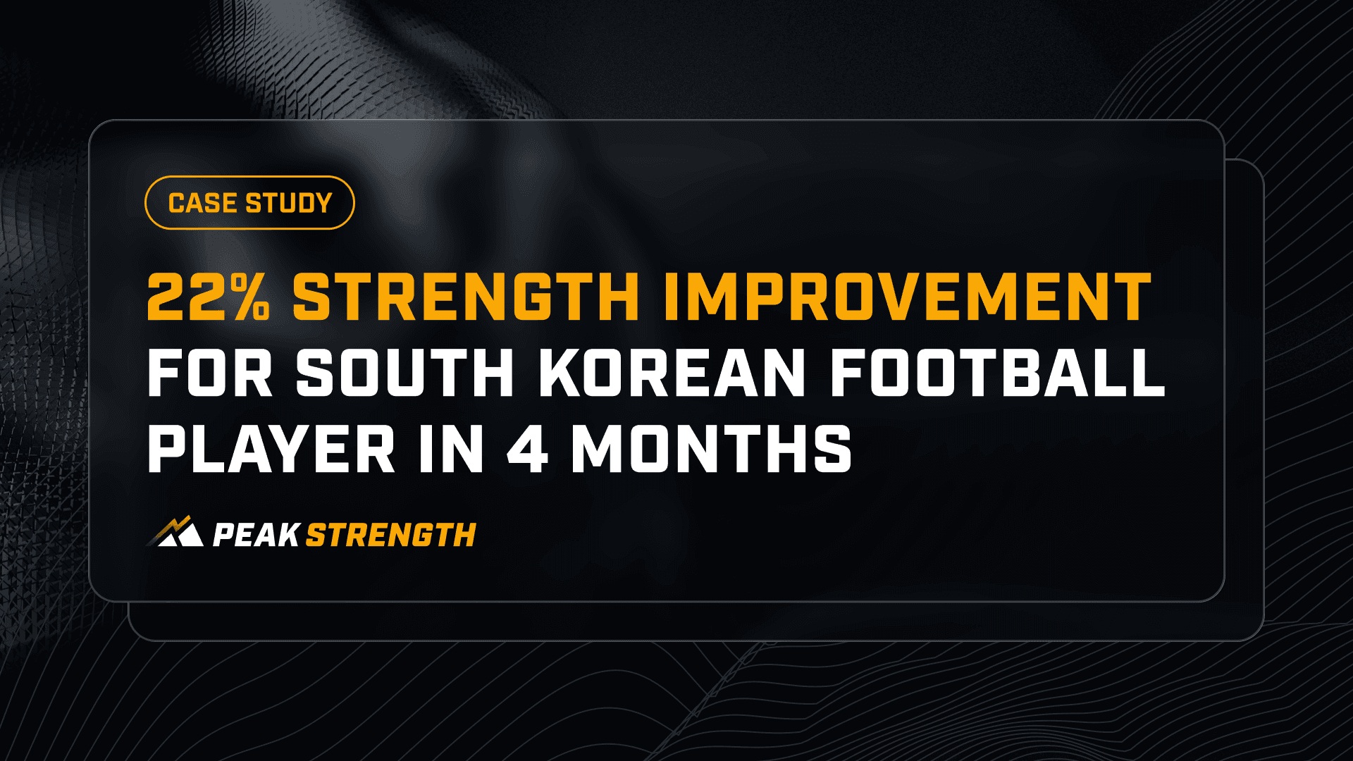 22% Strength Improvement for South Korean Football Player in 4 Months